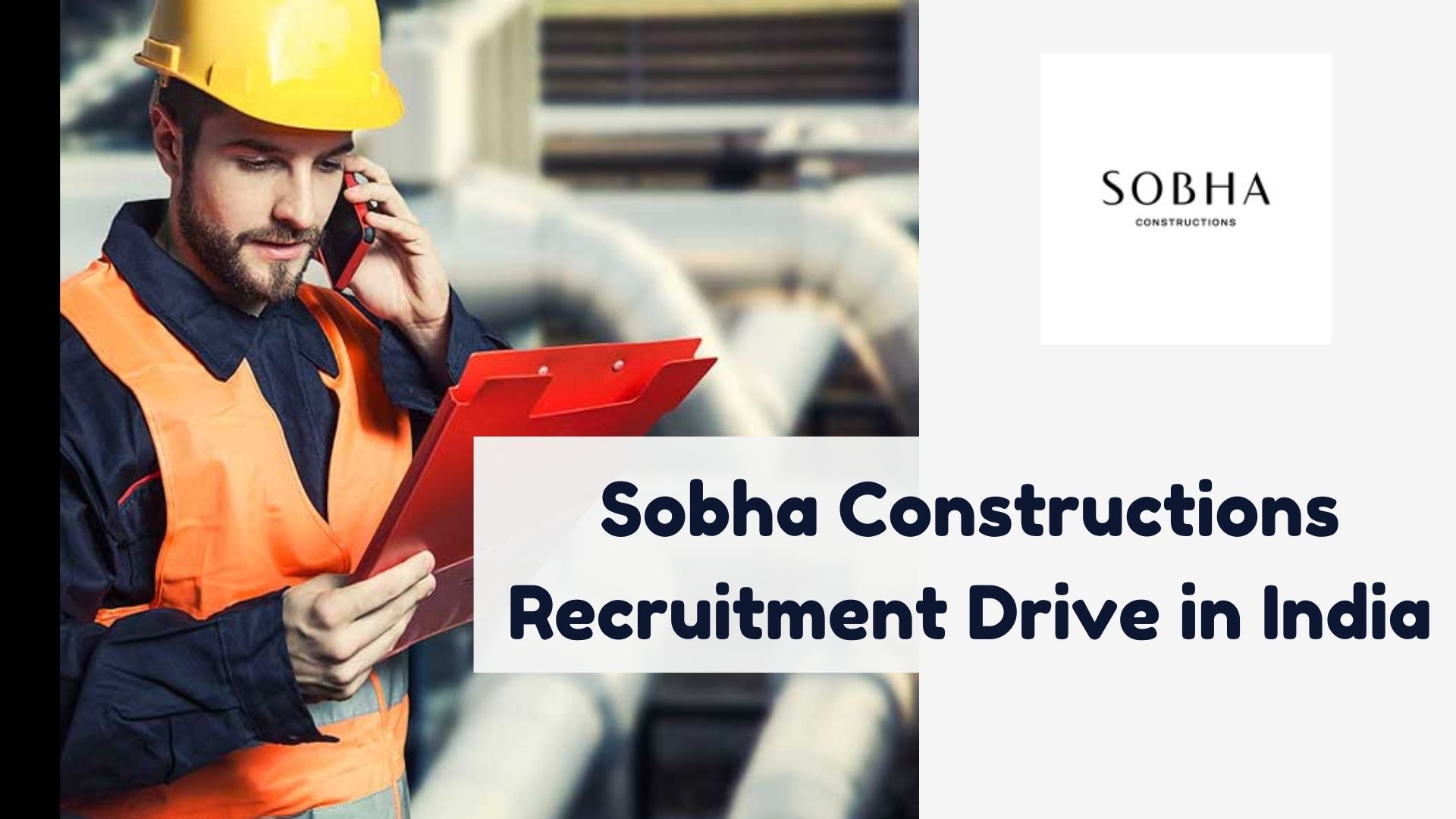 Sobha Constructions Recruitment Drive In India